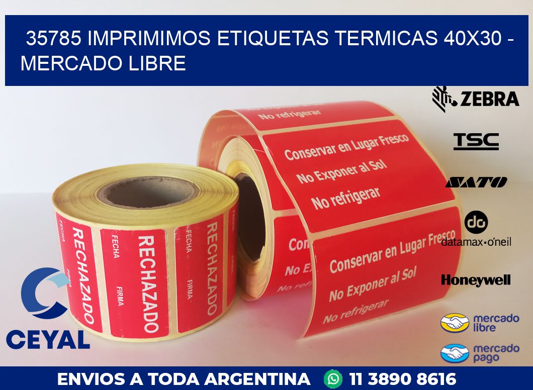 35785 IMPRIMIMOS ETIQUETAS TERMICAS 40X30 – MERCADO LIBRE