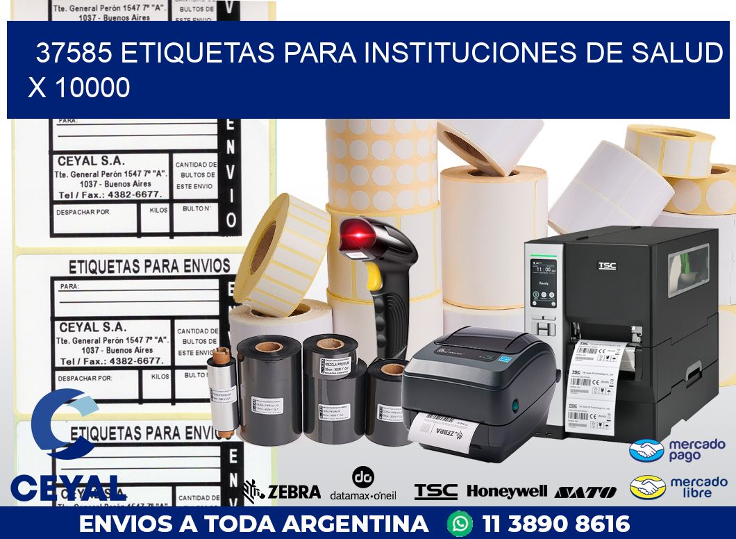 37585 ETIQUETAS PARA INSTITUCIONES DE SALUD X 10000