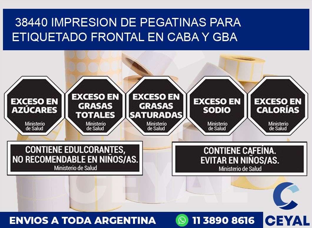 38440 IMPRESION DE PEGATINAS PARA ETIQUETADO FRONTAL EN CABA Y GBA