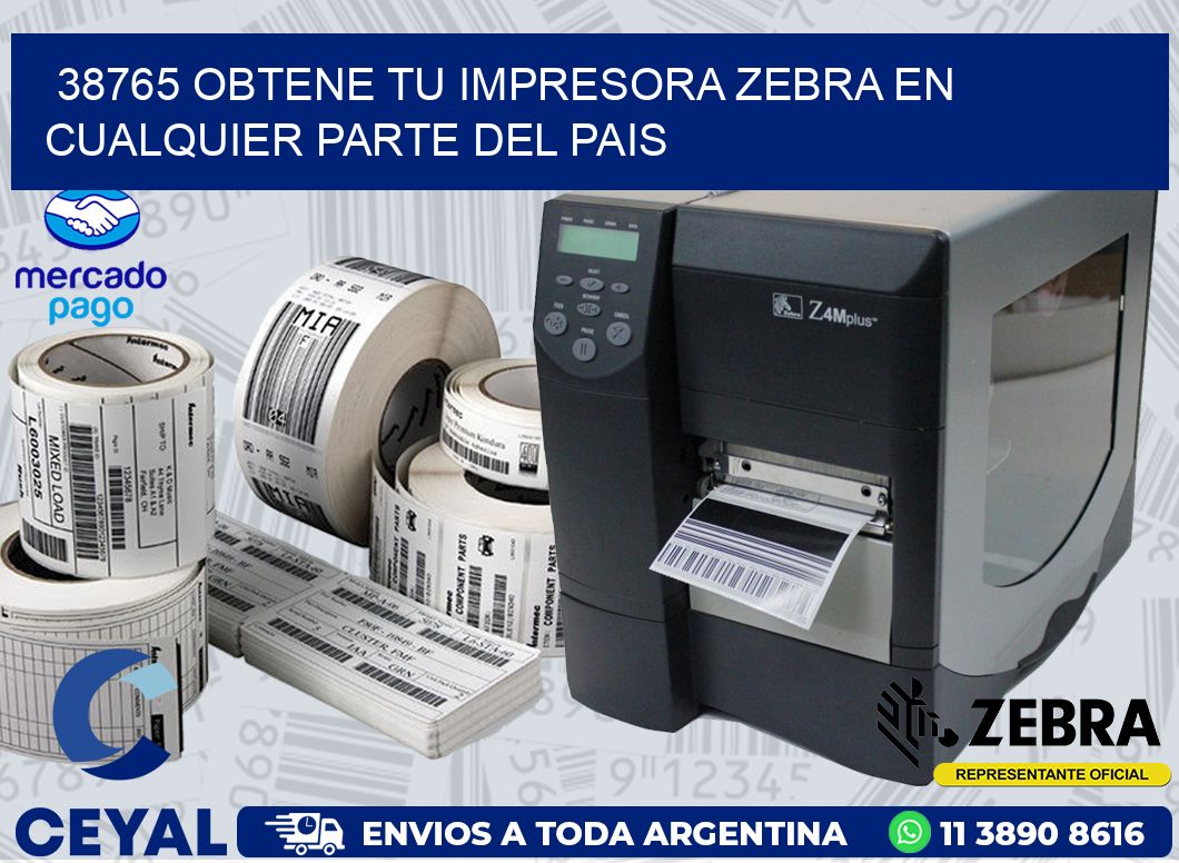 38765 OBTENE TU IMPRESORA ZEBRA EN CUALQUIER PARTE DEL PAIS