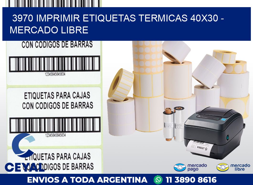 3970 IMPRIMIR ETIQUETAS TERMICAS 40X30 - MERCADO LIBRE