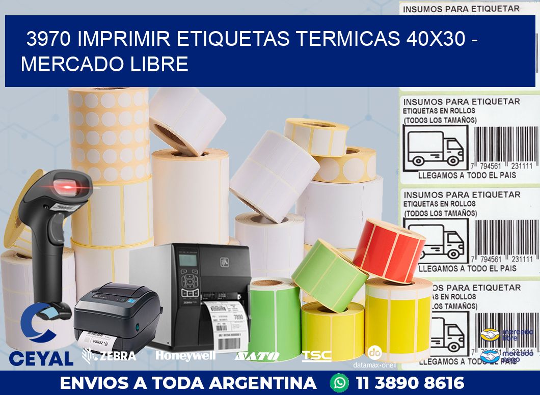 3970 IMPRIMIR ETIQUETAS TERMICAS 40X30 – MERCADO LIBRE