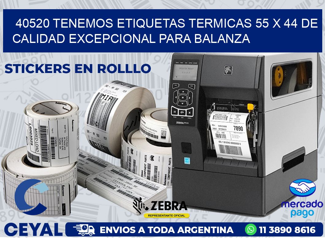 40520 TENEMOS ETIQUETAS TERMICAS 55 X 44 DE CALIDAD EXCEPCIONAL PARA BALANZA