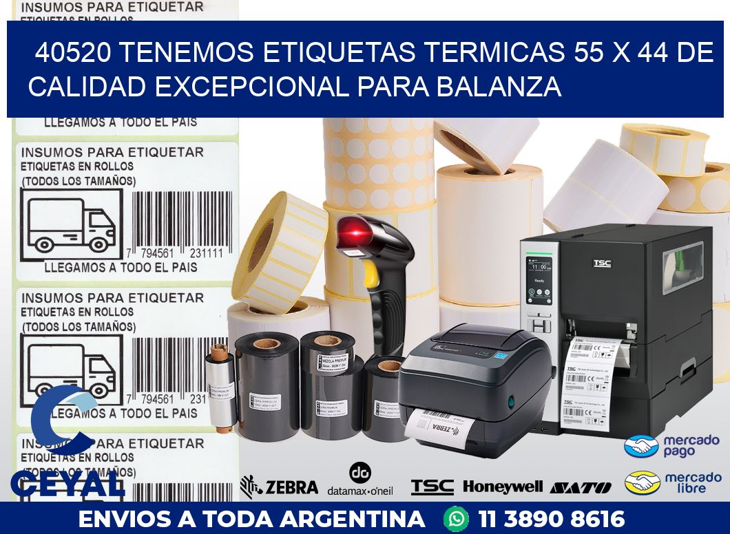 40520 TENEMOS ETIQUETAS TERMICAS 55 X 44 DE CALIDAD EXCEPCIONAL PARA BALANZA