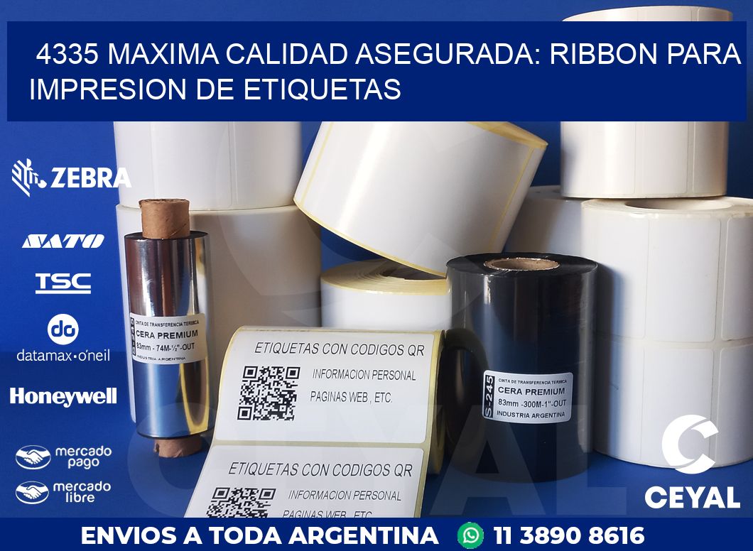 4335 MAXIMA CALIDAD ASEGURADA: RIBBON PARA IMPRESION DE ETIQUETAS