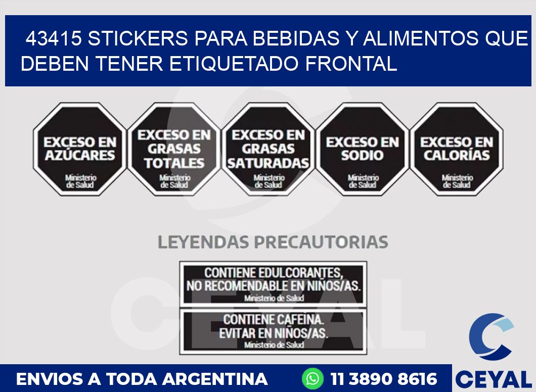 43415 STICKERS PARA BEBIDAS Y ALIMENTOS QUE DEBEN TENER ETIQUETADO FRONTAL