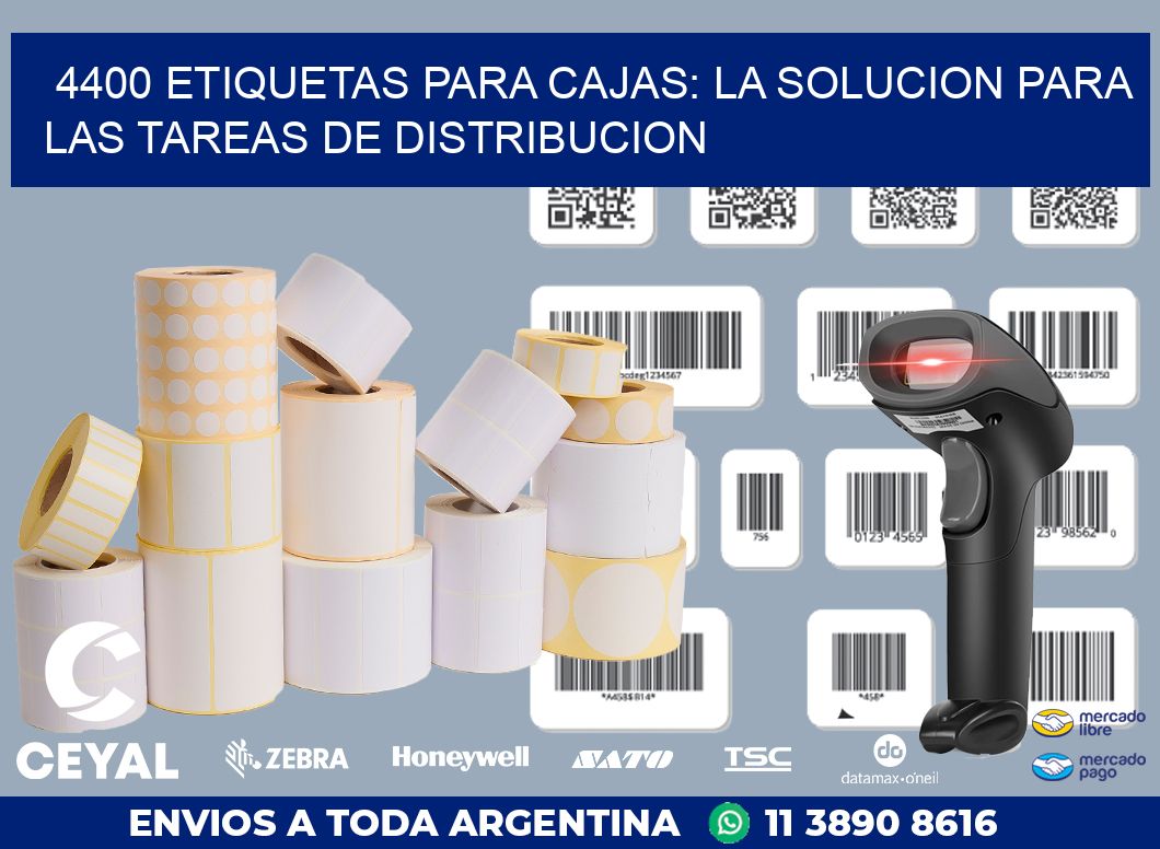 4400 ETIQUETAS PARA CAJAS: LA SOLUCION PARA LAS TAREAS DE DISTRIBUCION