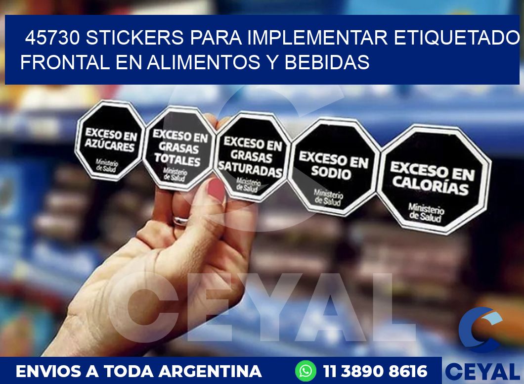 45730 STICKERS PARA IMPLEMENTAR ETIQUETADO FRONTAL EN ALIMENTOS Y BEBIDAS
