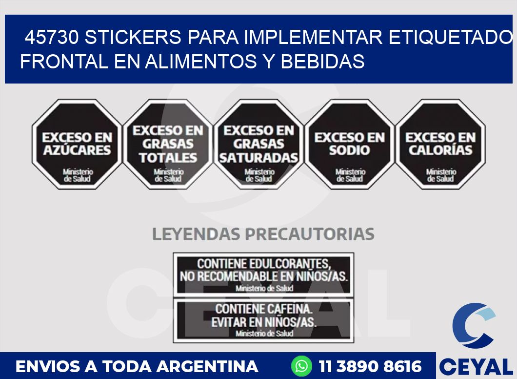 45730 STICKERS PARA IMPLEMENTAR ETIQUETADO FRONTAL EN ALIMENTOS Y BEBIDAS