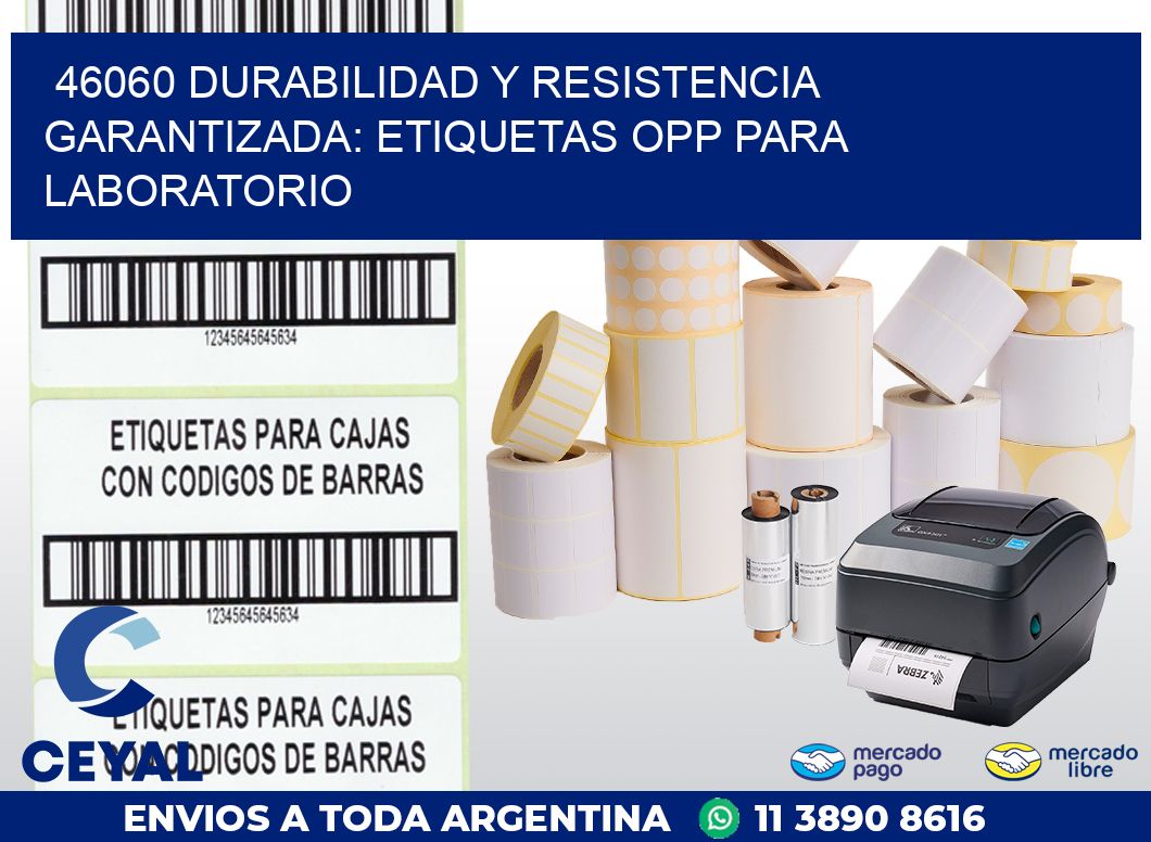 46060 DURABILIDAD Y RESISTENCIA GARANTIZADA: ETIQUETAS OPP PARA LABORATORIO