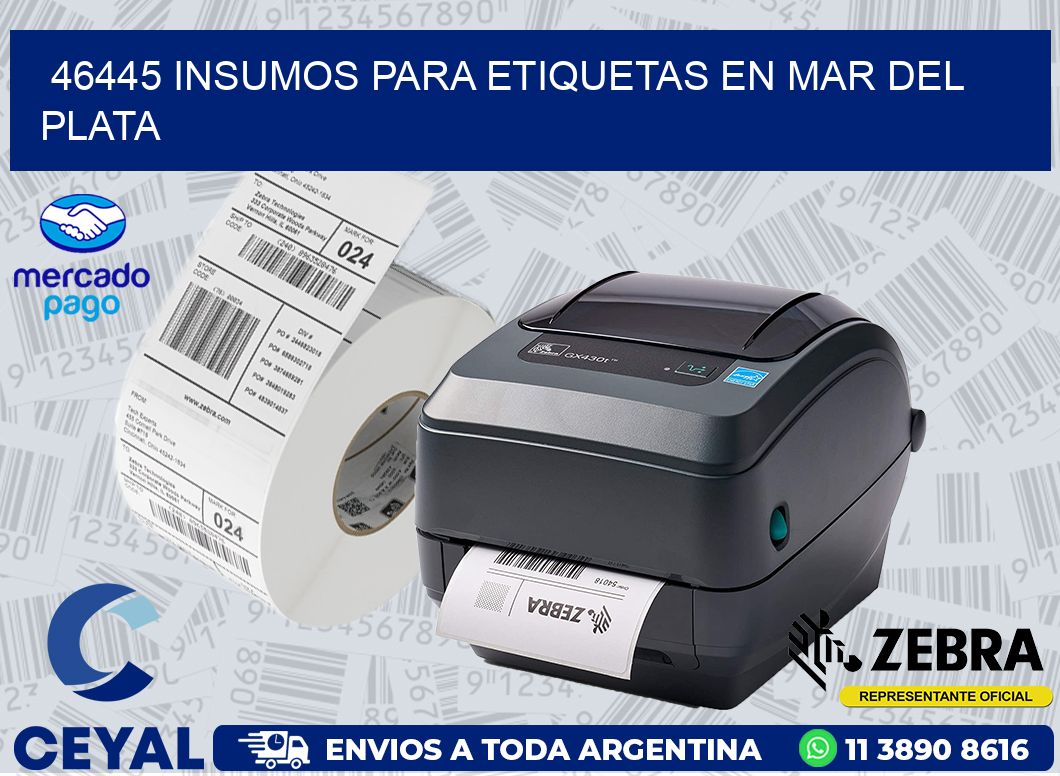 46445 INSUMOS PARA ETIQUETAS EN MAR DEL PLATA