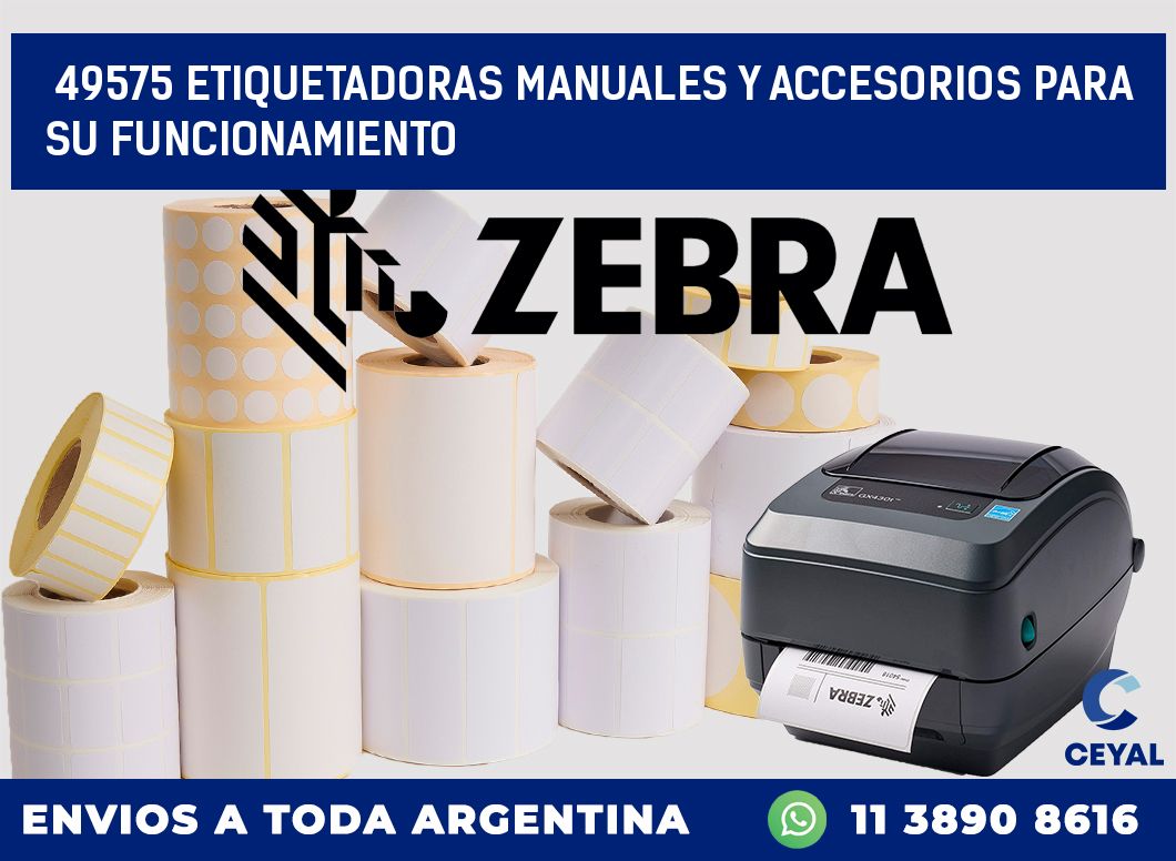 49575 ETIQUETADORAS MANUALES Y ACCESORIOS PARA SU FUNCIONAMIENTO