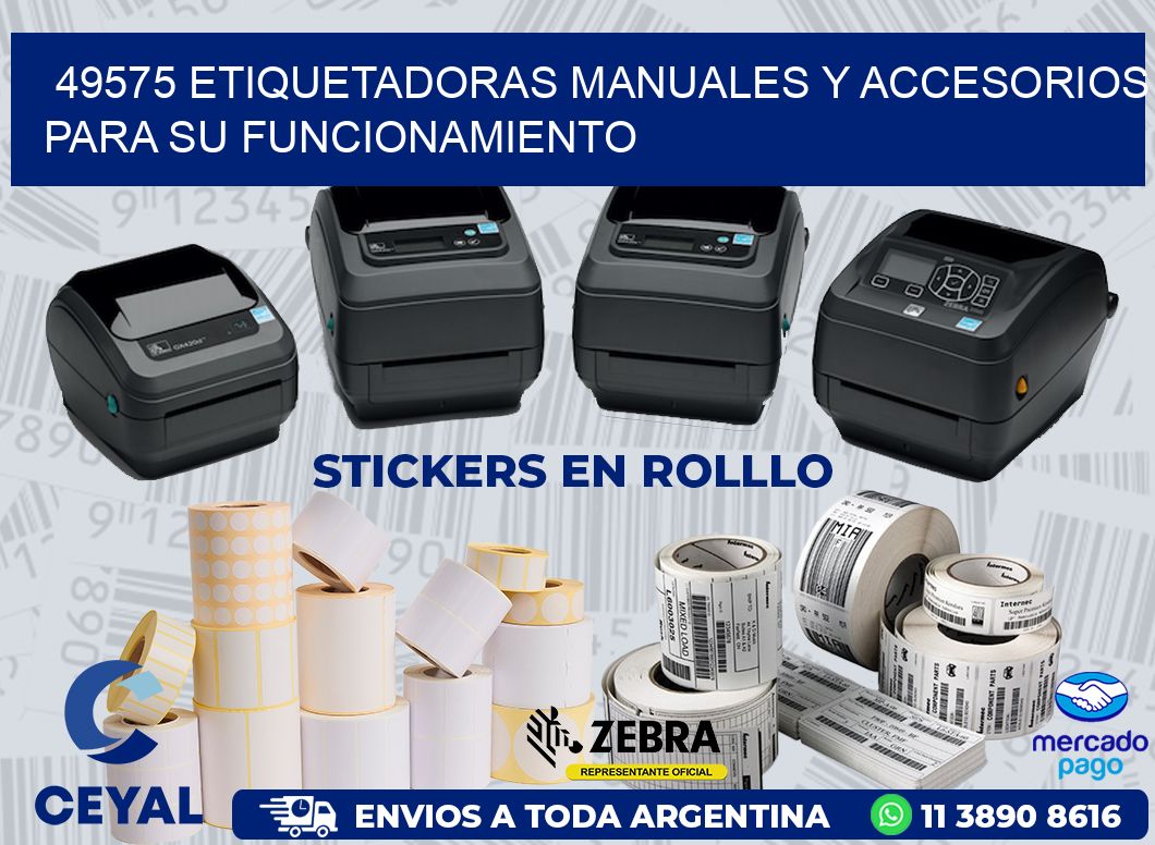 49575 ETIQUETADORAS MANUALES Y ACCESORIOS PARA SU FUNCIONAMIENTO