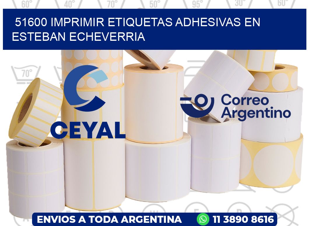 51600 IMPRIMIR ETIQUETAS ADHESIVAS EN ESTEBAN ECHEVERRIA