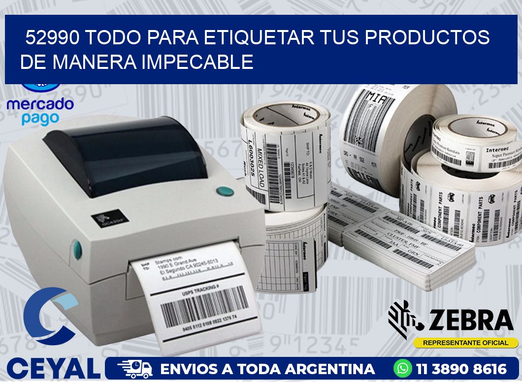 52990 TODO PARA ETIQUETAR TUS PRODUCTOS DE MANERA IMPECABLE