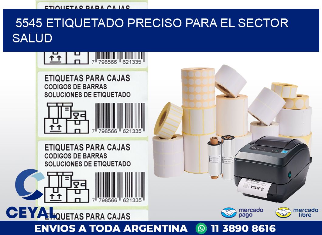 5545 ETIQUETADO PRECISO PARA EL SECTOR SALUD