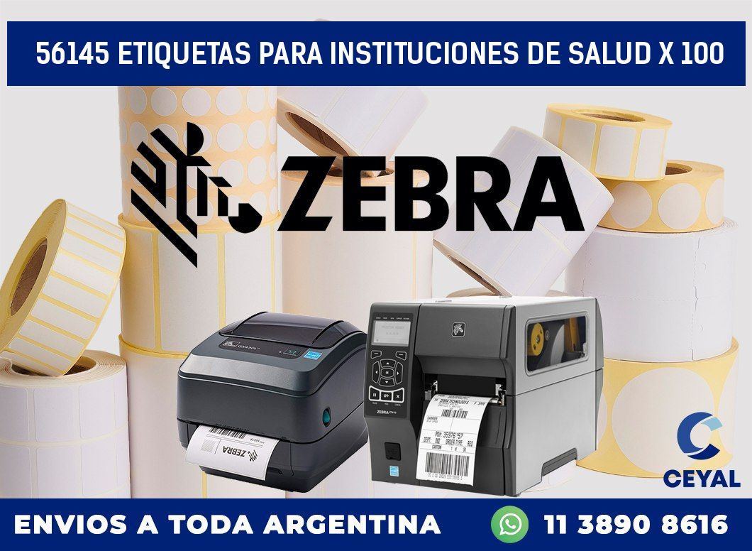56145 ETIQUETAS PARA INSTITUCIONES DE SALUD X 100