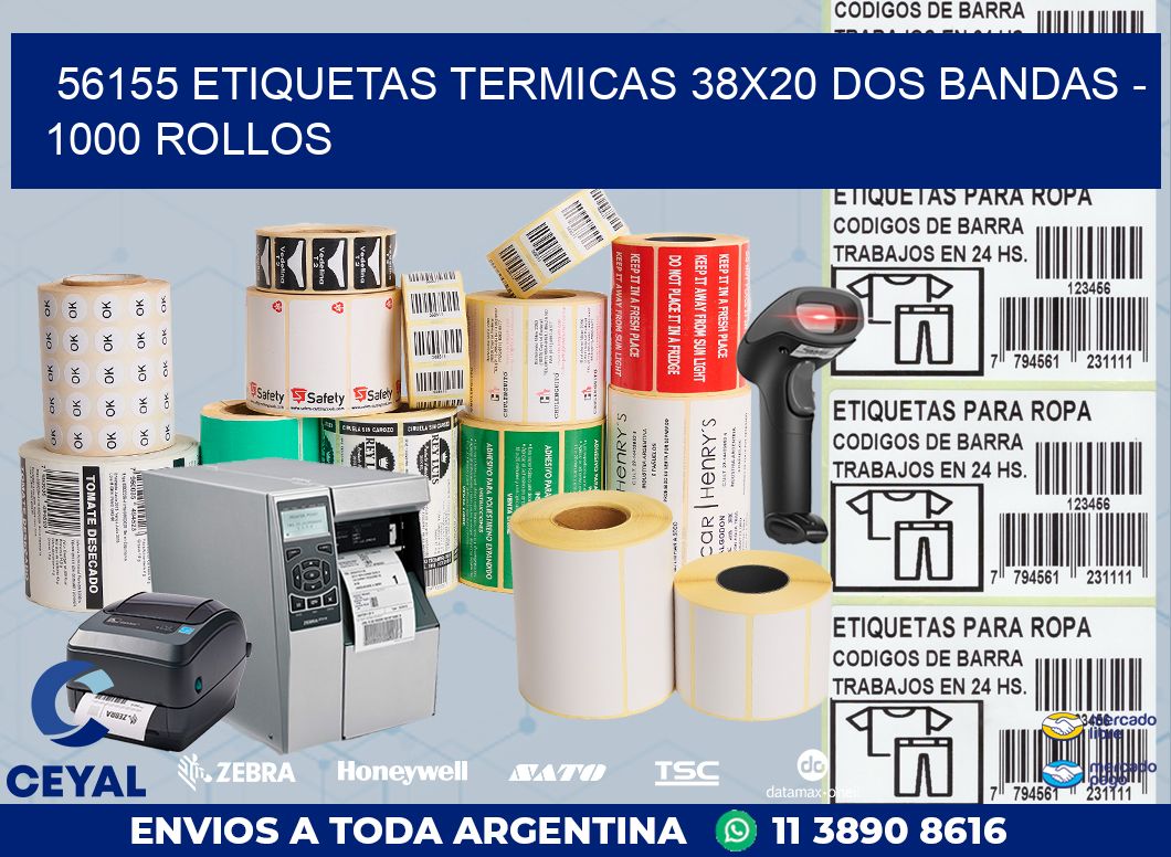 56155 ETIQUETAS TERMICAS 38X20 DOS BANDAS - 1000 ROLLOS