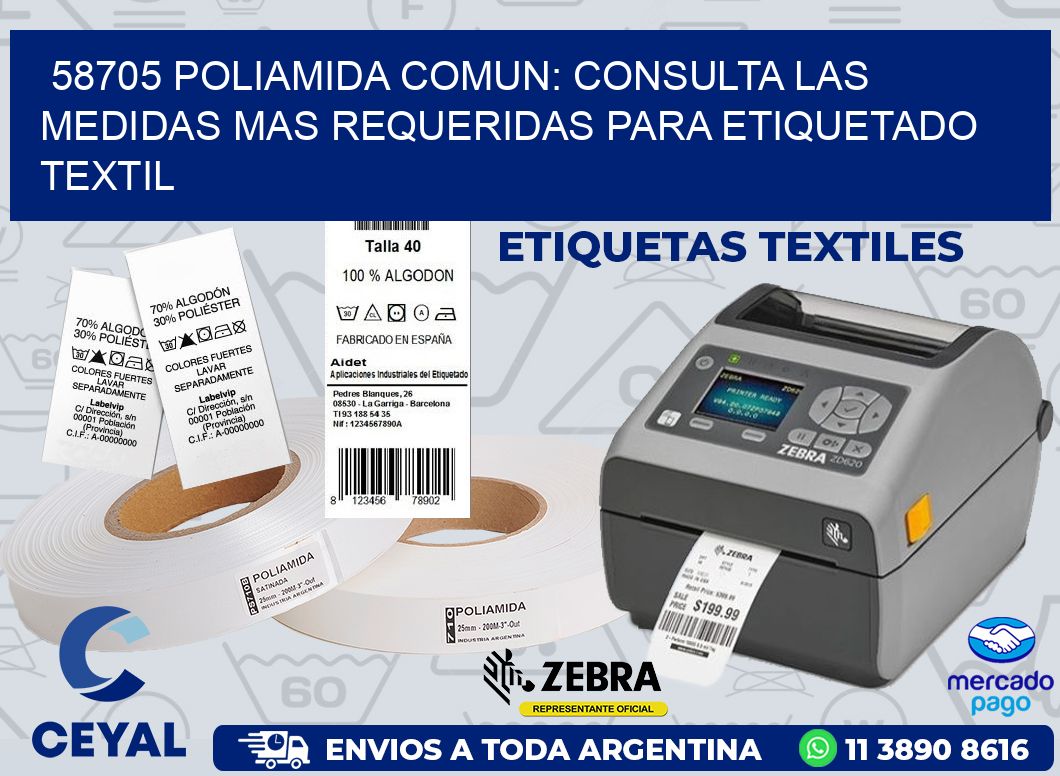 58705 POLIAMIDA COMUN: CONSULTA LAS MEDIDAS MAS REQUERIDAS PARA ETIQUETADO TEXTIL