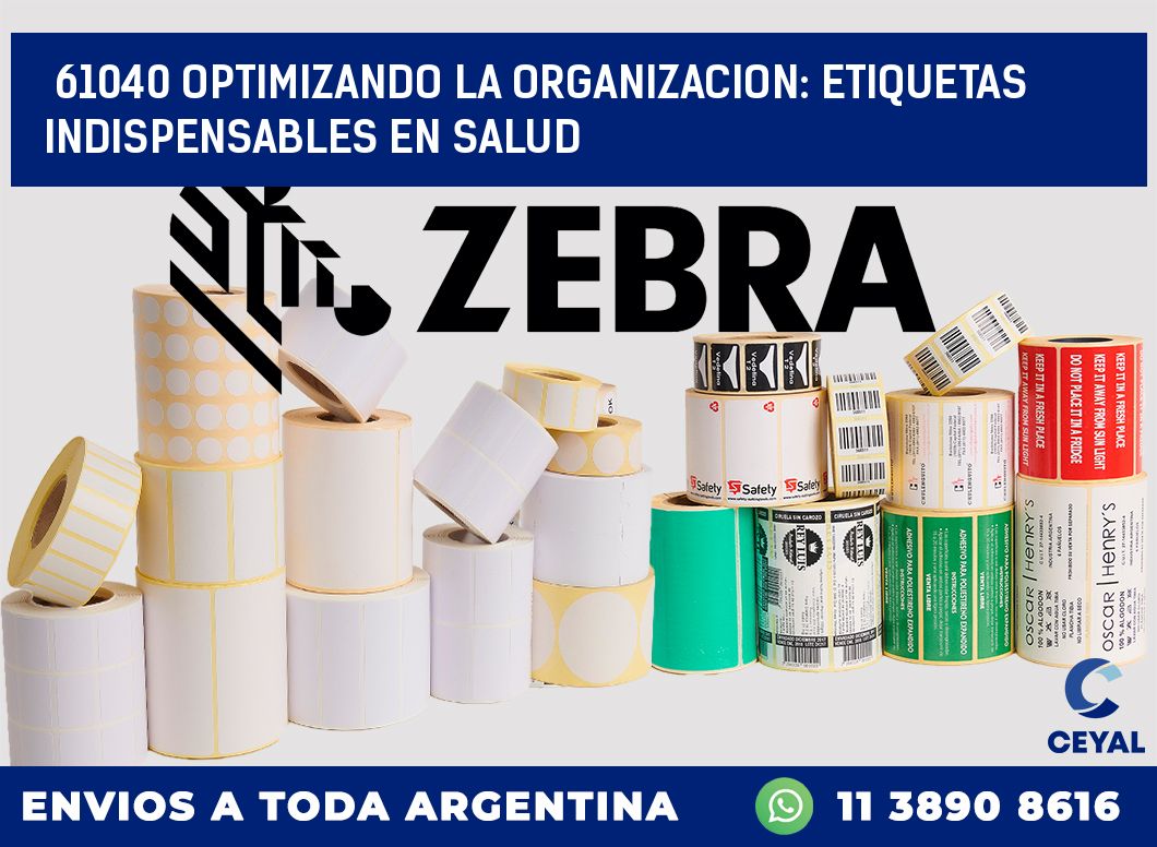 61040 OPTIMIZANDO LA ORGANIZACION: ETIQUETAS INDISPENSABLES EN SALUD
