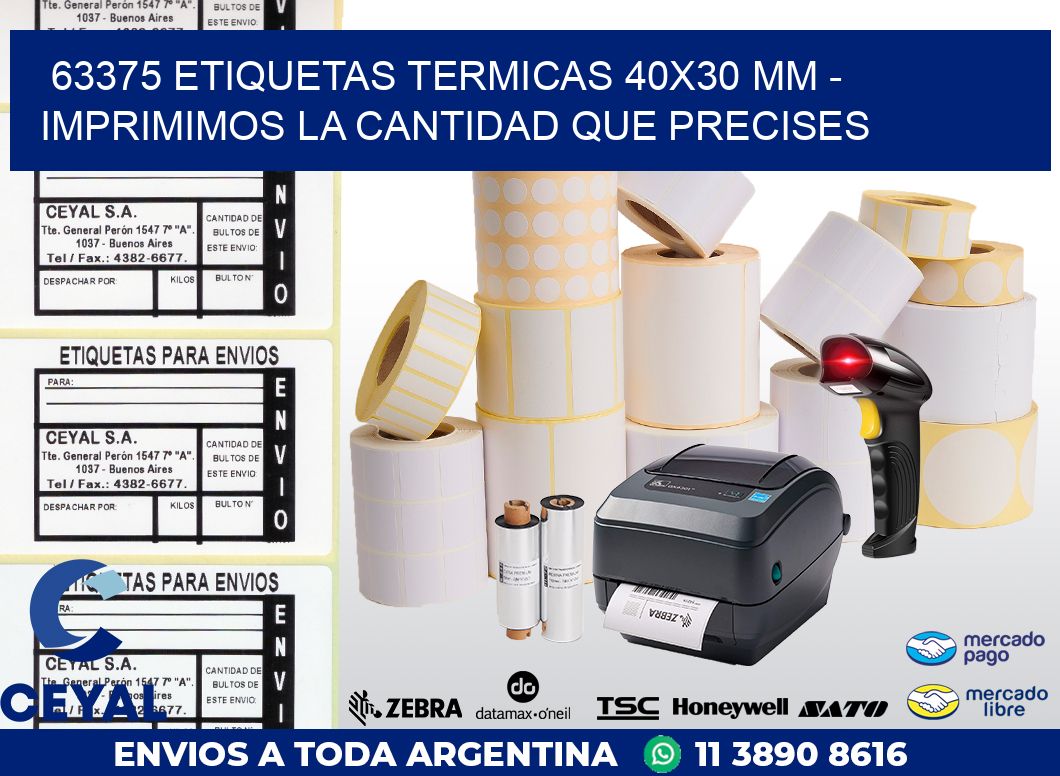 63375 ETIQUETAS TERMICAS 40X30 MM - IMPRIMIMOS LA CANTIDAD QUE PRECISES