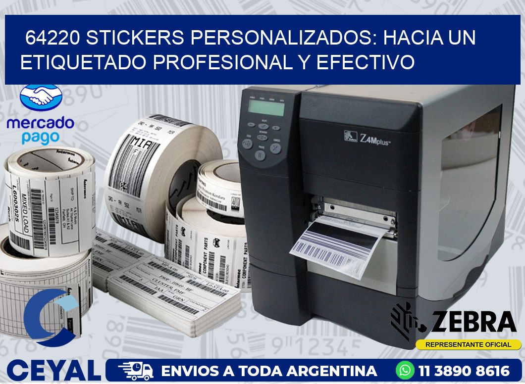 64220 STICKERS PERSONALIZADOS: HACIA UN ETIQUETADO PROFESIONAL Y EFECTIVO