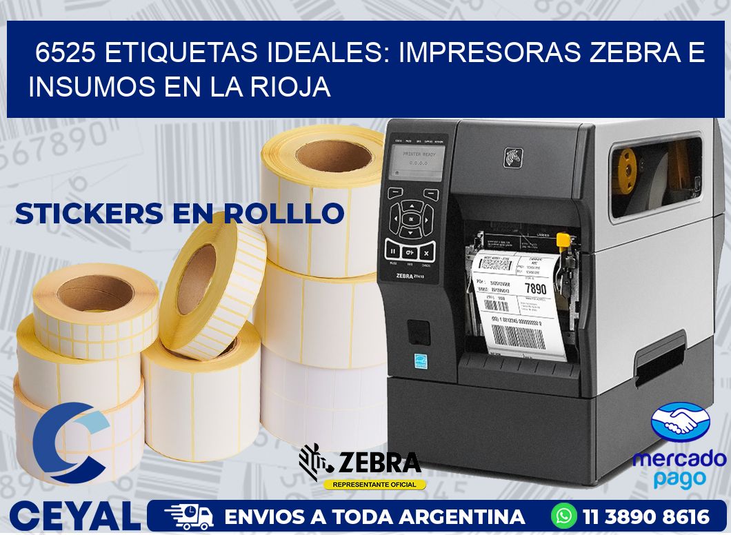 6525 ETIQUETAS IDEALES: IMPRESORAS ZEBRA E INSUMOS EN LA RIOJA