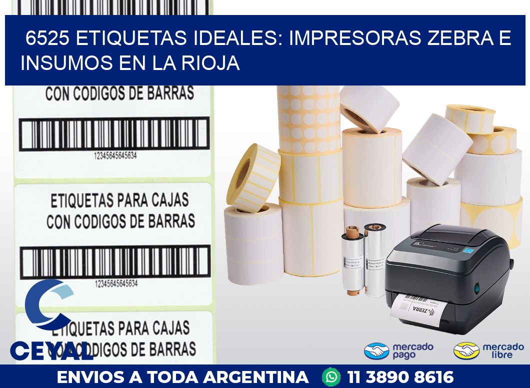 6525 ETIQUETAS IDEALES: IMPRESORAS ZEBRA E INSUMOS EN LA RIOJA