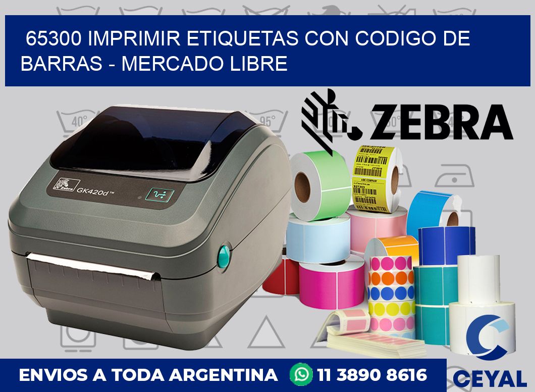 65300 IMPRIMIR ETIQUETAS CON CODIGO DE BARRAS - MERCADO LIBRE