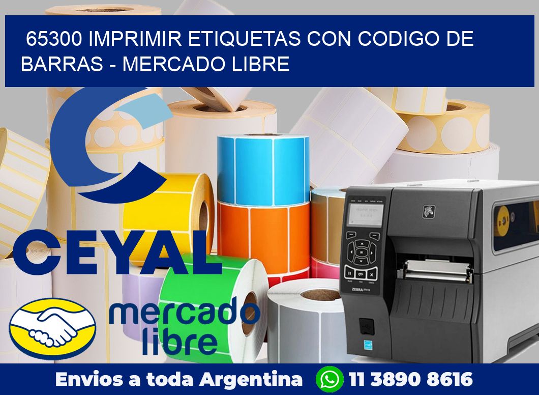 65300 IMPRIMIR ETIQUETAS CON CODIGO DE BARRAS - MERCADO LIBRE