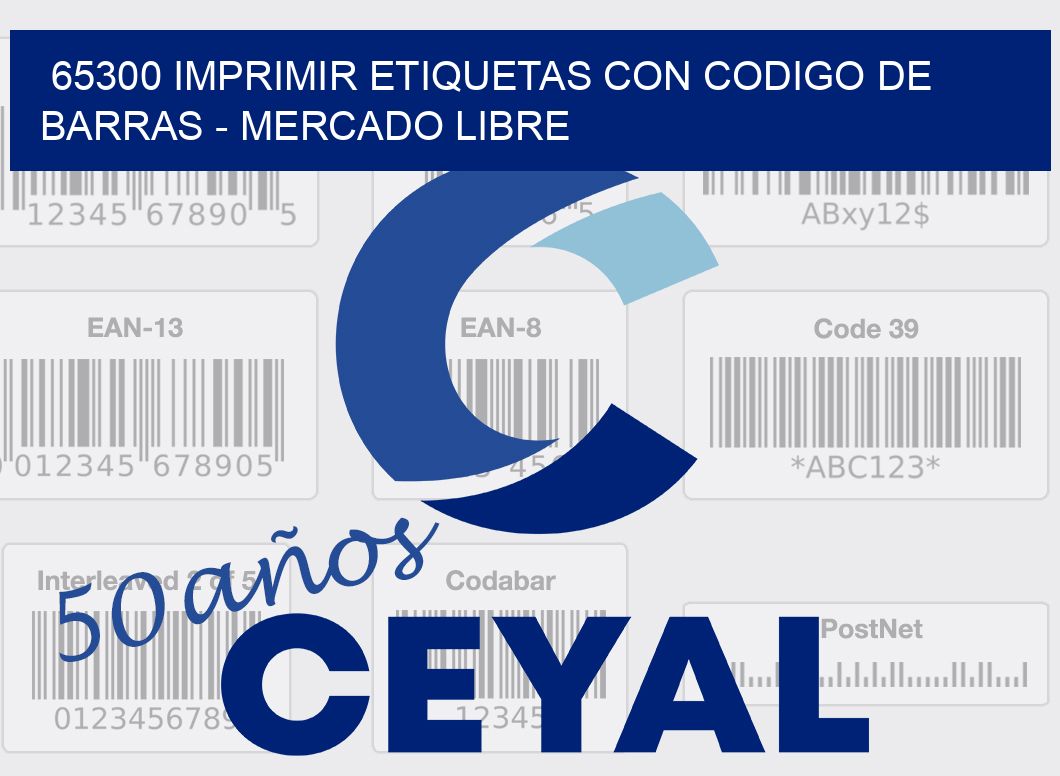 65300 IMPRIMIR ETIQUETAS CON CODIGO DE BARRAS – MERCADO LIBRE