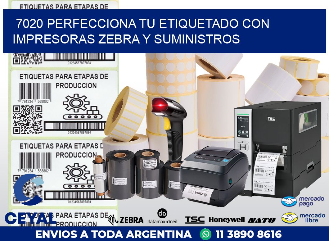 7020 PERFECCIONA TU ETIQUETADO CON IMPRESORAS ZEBRA Y SUMINISTROS