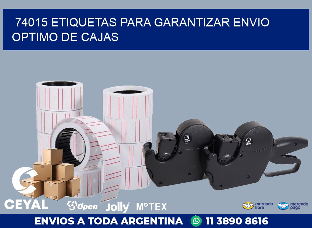 74015 ETIQUETAS PARA GARANTIZAR ENVIO OPTIMO DE CAJAS