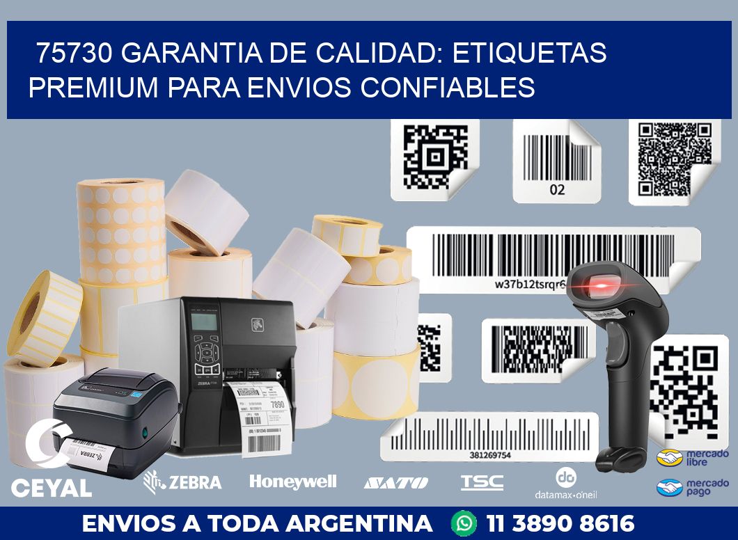75730 GARANTIA DE CALIDAD: ETIQUETAS PREMIUM PARA ENVIOS CONFIABLES