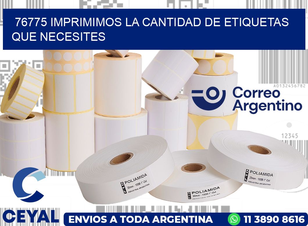 76775 IMPRIMIMOS LA CANTIDAD DE ETIQUETAS QUE NECESITES