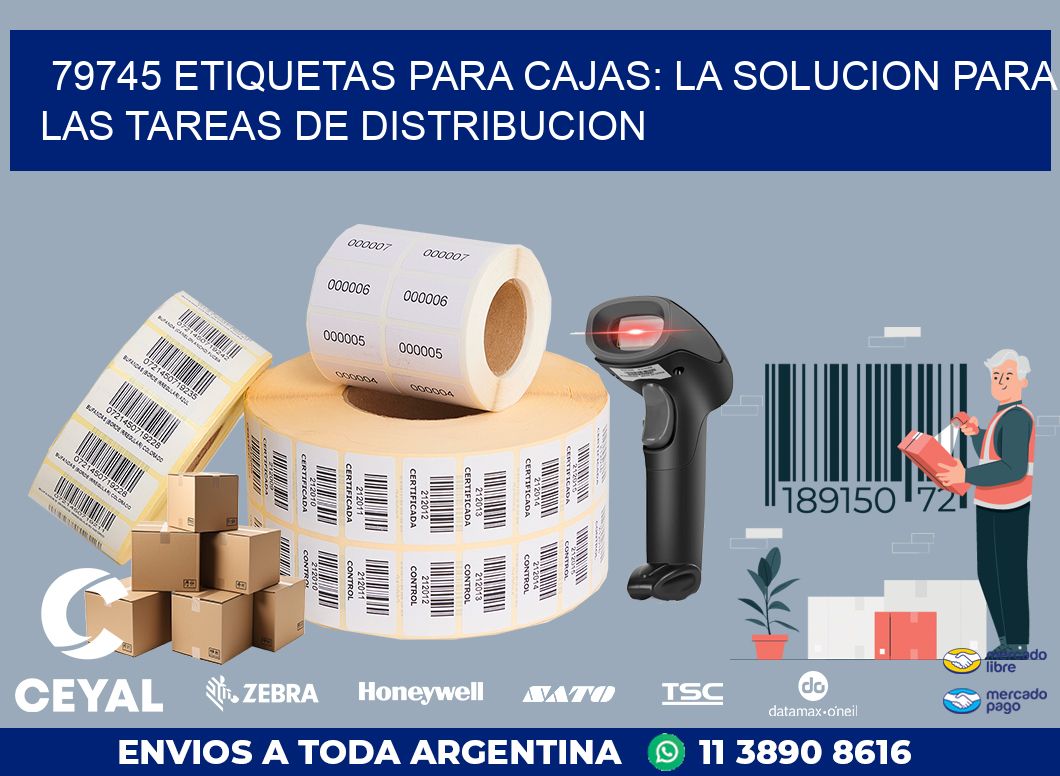 79745 ETIQUETAS PARA CAJAS: LA SOLUCION PARA LAS TAREAS DE DISTRIBUCION