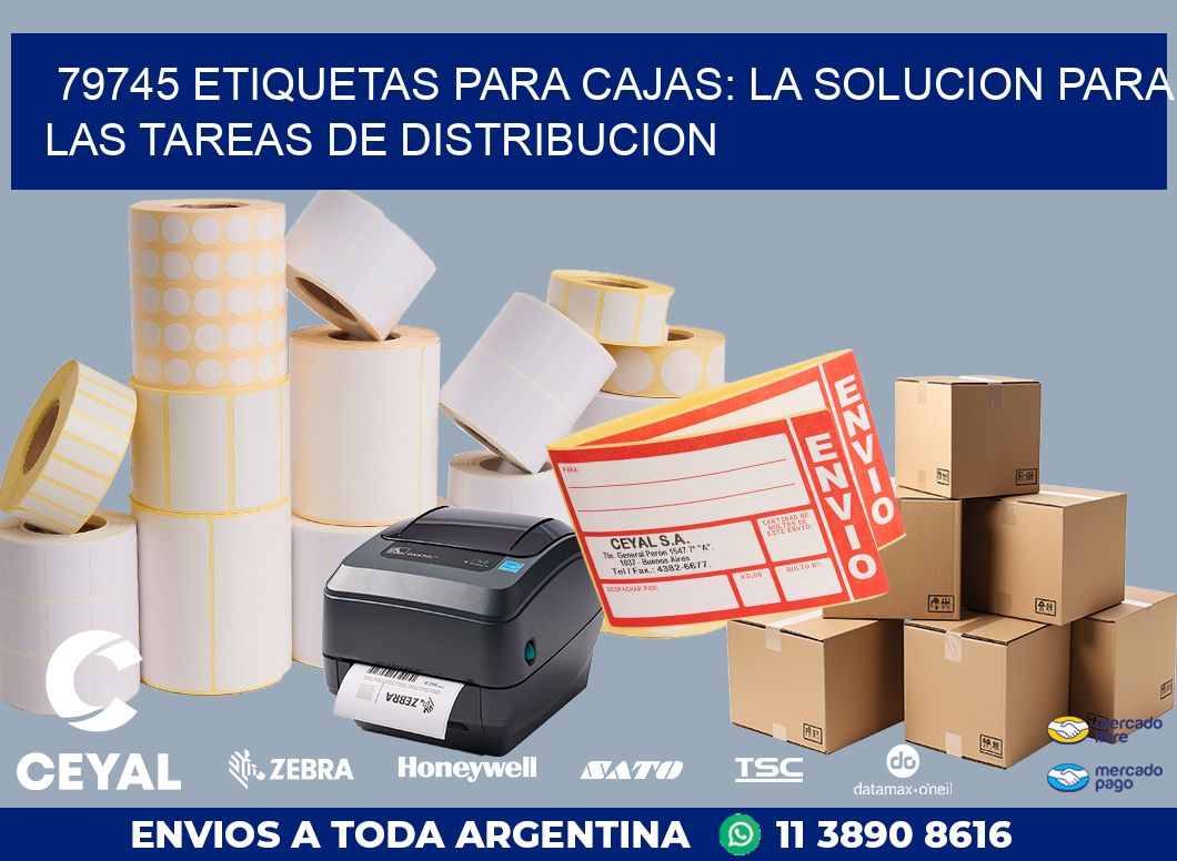 79745 ETIQUETAS PARA CAJAS: LA SOLUCION PARA LAS TAREAS DE DISTRIBUCION