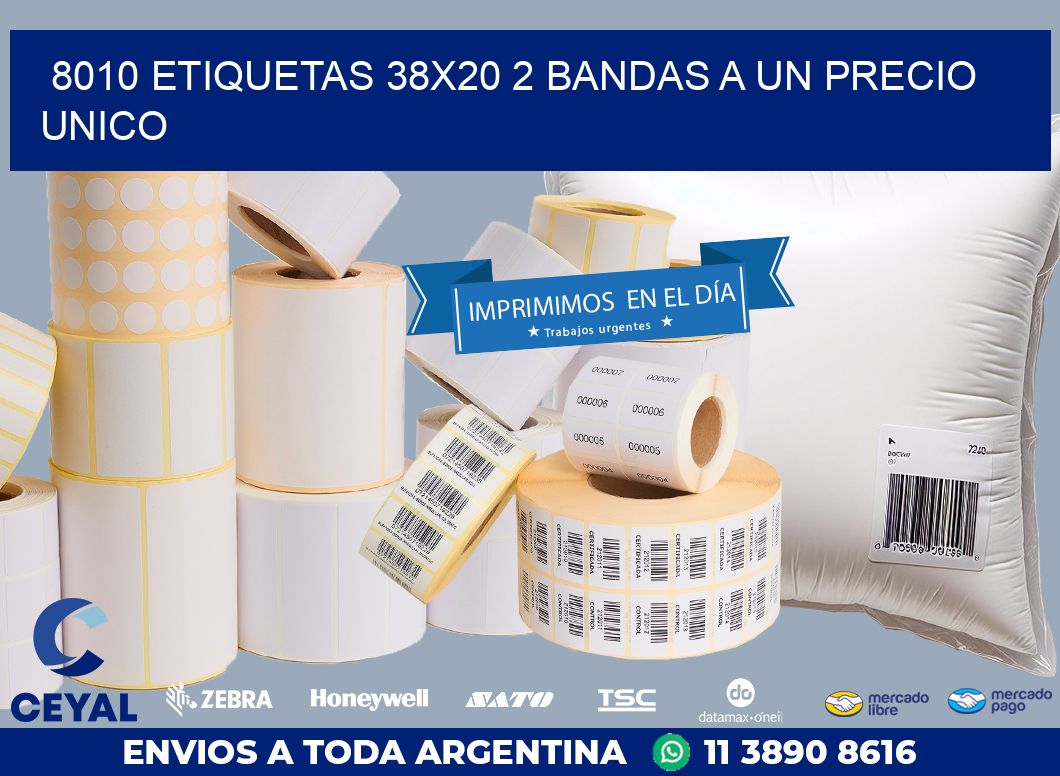 8010 ETIQUETAS 38X20 2 BANDAS A UN PRECIO UNICO