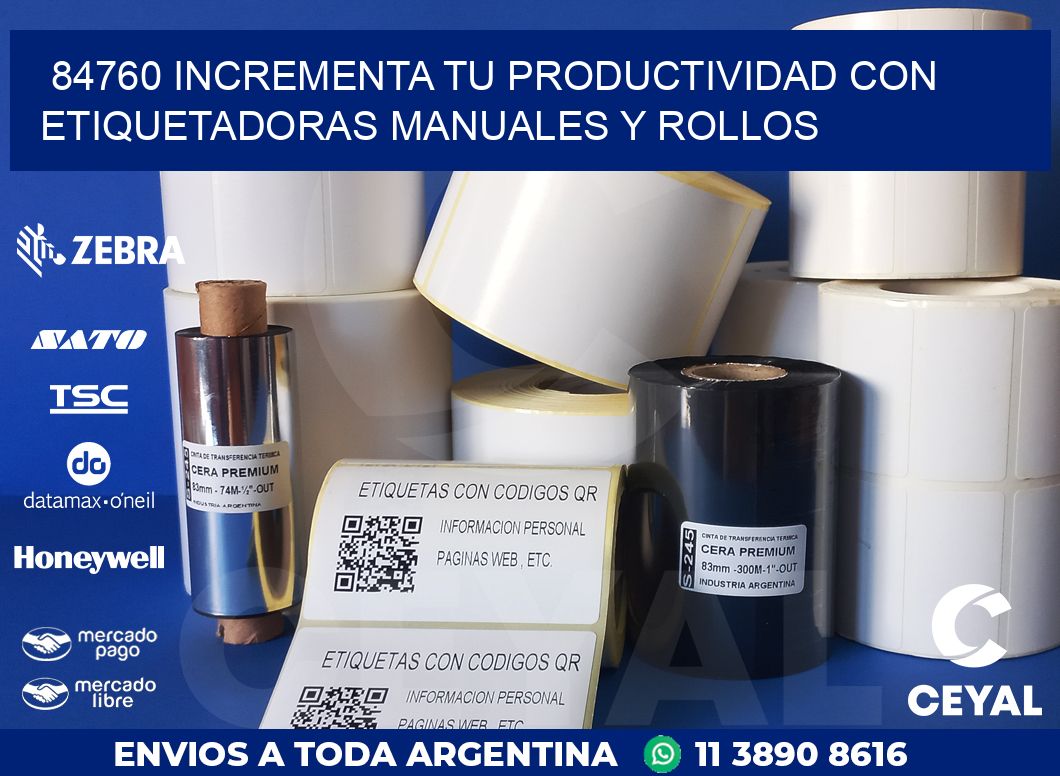 84760 INCREMENTA TU PRODUCTIVIDAD CON ETIQUETADORAS MANUALES Y ROLLOS