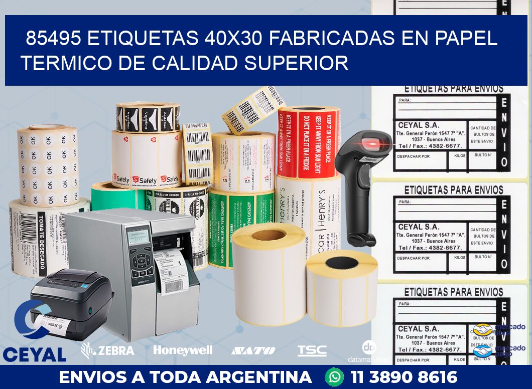 85495 ETIQUETAS 40X30 FABRICADAS EN PAPEL TERMICO DE CALIDAD SUPERIOR