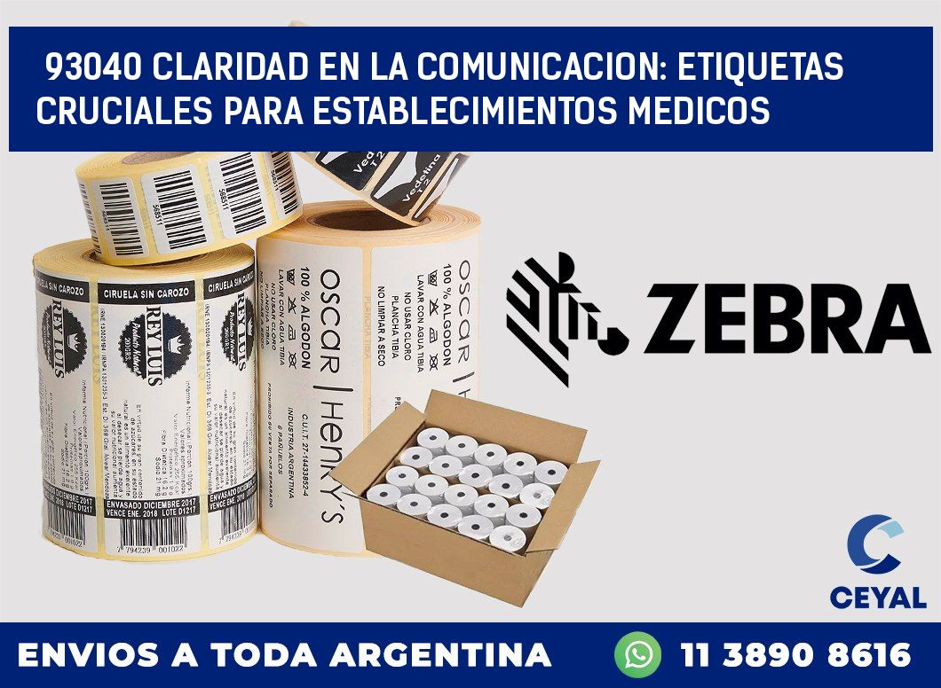 93040 CLARIDAD EN LA COMUNICACION: ETIQUETAS CRUCIALES PARA ESTABLECIMIENTOS MEDICOS