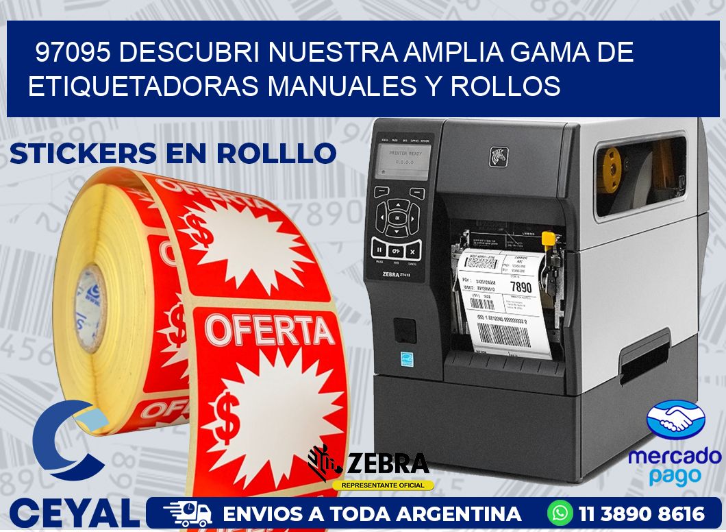 97095 DESCUBRI NUESTRA AMPLIA GAMA DE ETIQUETADORAS MANUALES Y ROLLOS