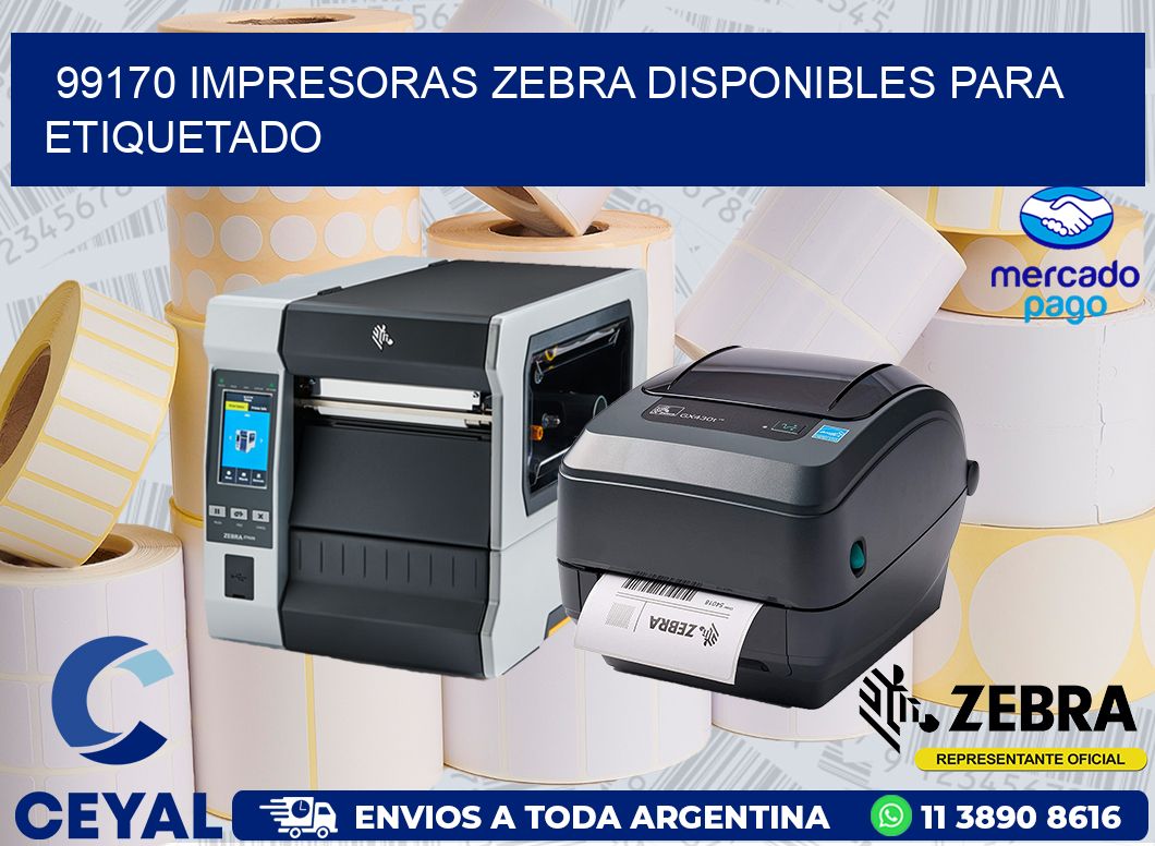 99170 IMPRESORAS ZEBRA DISPONIBLES PARA ETIQUETADO