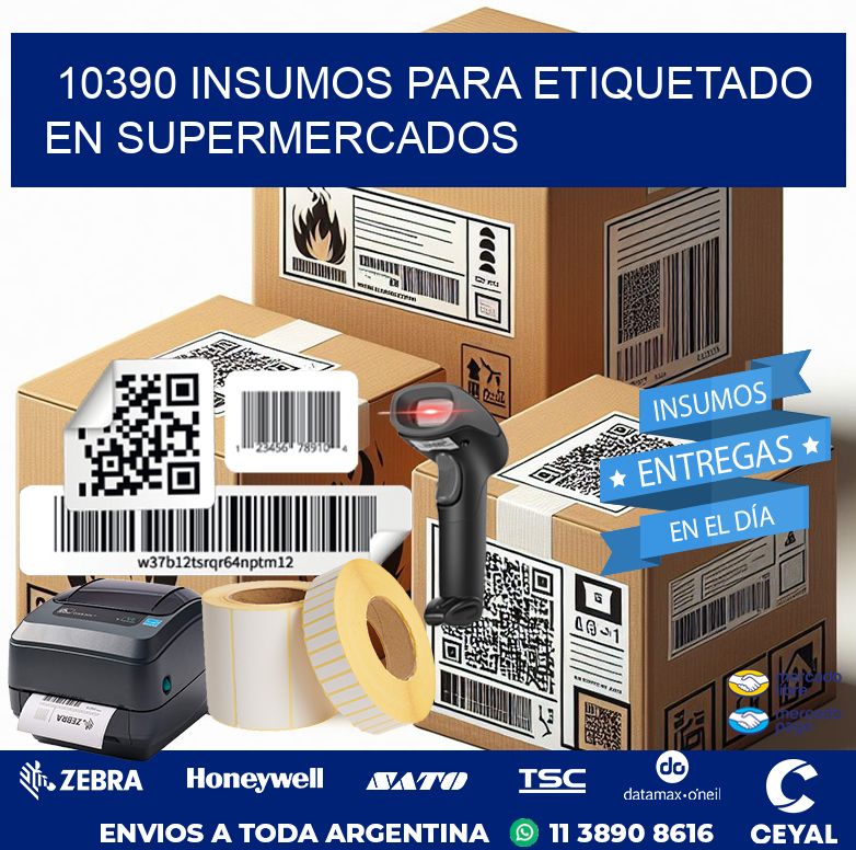 10390 INSUMOS PARA ETIQUETADO EN SUPERMERCADOS
