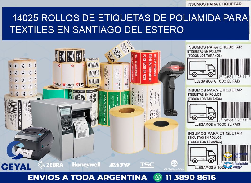 14025 ROLLOS DE ETIQUETAS DE POLIAMIDA PARA TEXTILES EN SANTIAGO DEL ESTERO