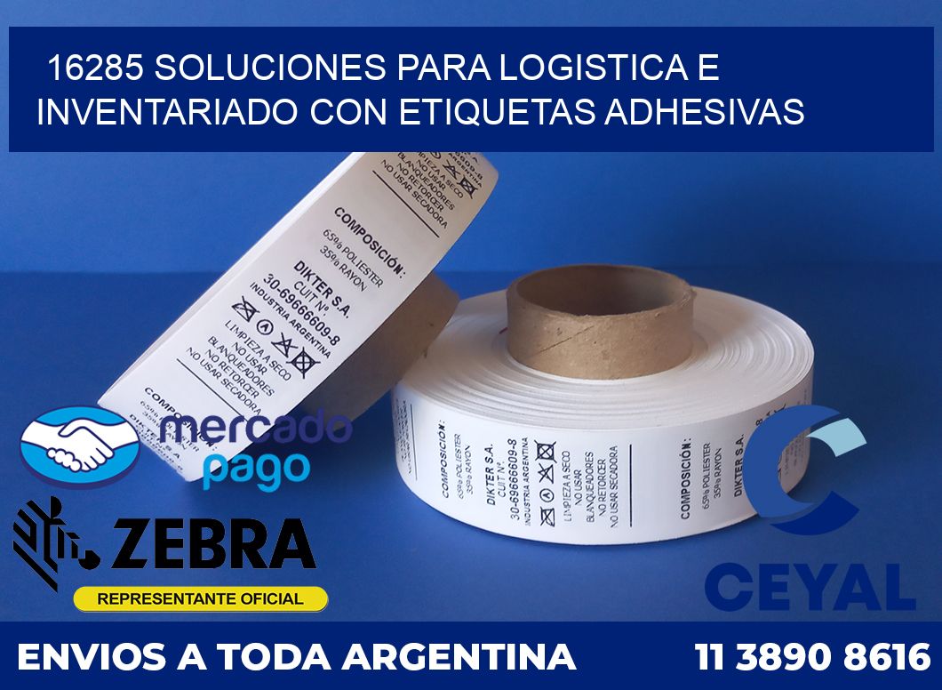 16285 SOLUCIONES PARA LOGISTICA E INVENTARIADO CON ETIQUETAS ADHESIVAS