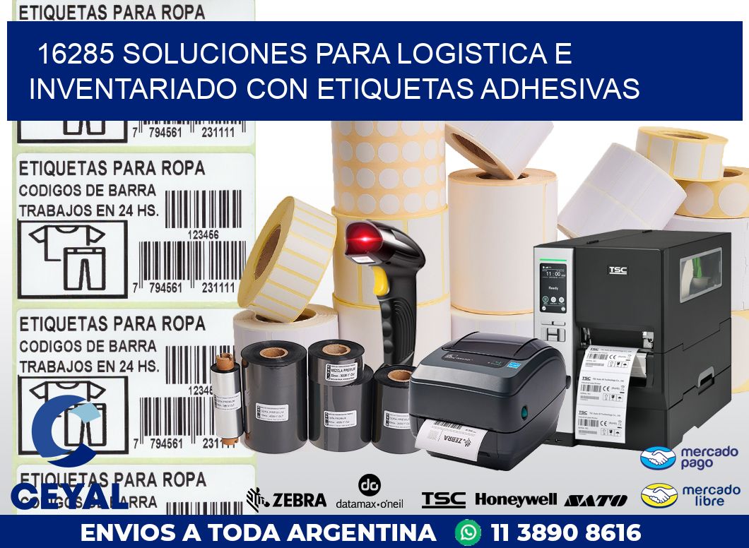 16285 SOLUCIONES PARA LOGISTICA E INVENTARIADO CON ETIQUETAS ADHESIVAS