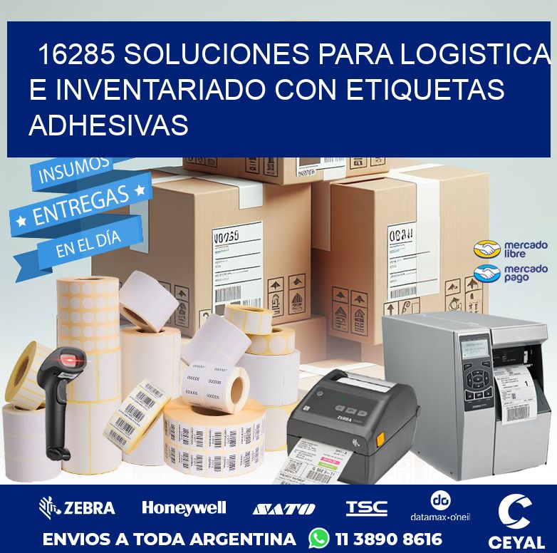 16285 SOLUCIONES PARA LOGISTICA E INVENTARIADO CON ETIQUETAS ADHESIVAS