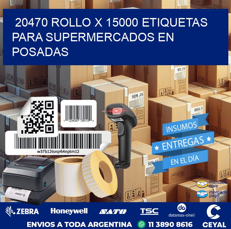 20470 ROLLO X 15000 ETIQUETAS PARA SUPERMERCADOS EN POSADAS