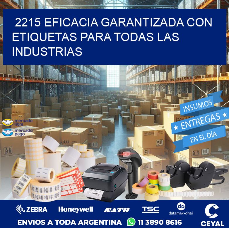 2215 EFICACIA GARANTIZADA CON ETIQUETAS PARA TODAS LAS INDUSTRIAS